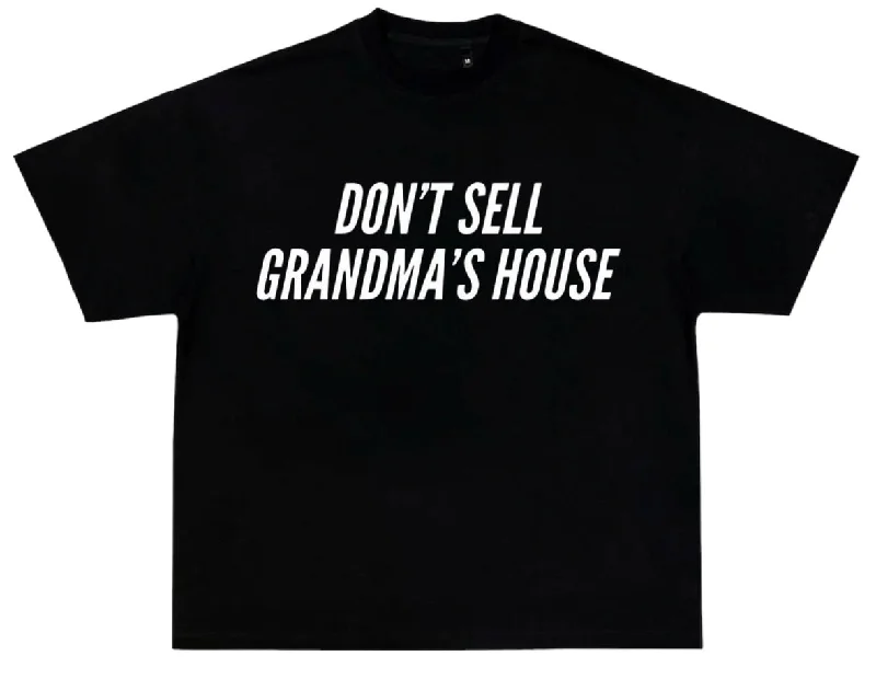 DON’T SELL GRANDMAS HOUSE