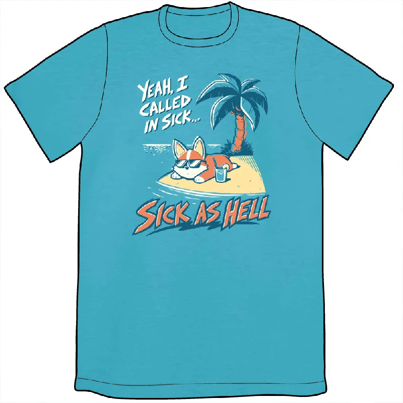 Sick as Hell Shirt